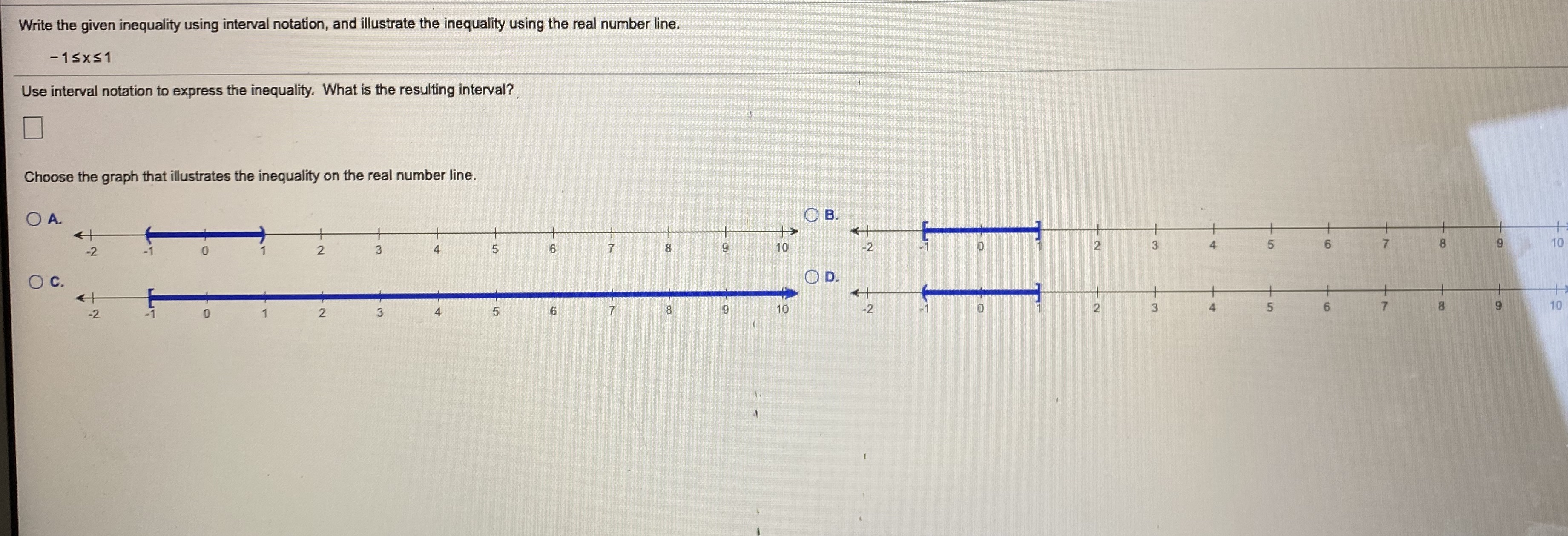  Write the given inequality using interval notation, and illustrate the inequality