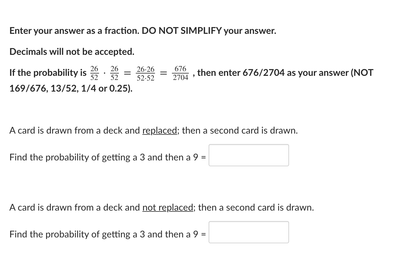  Enter your answer as a fraction. DO NOT SIMPLIFY your answer.