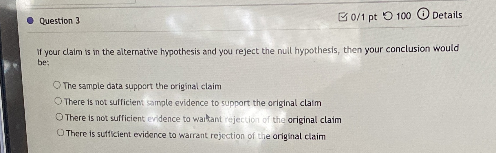  0/1 pt 9 100 @ Details Question 3 If your claim