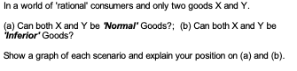I have provided the question below : In a world of 'rational