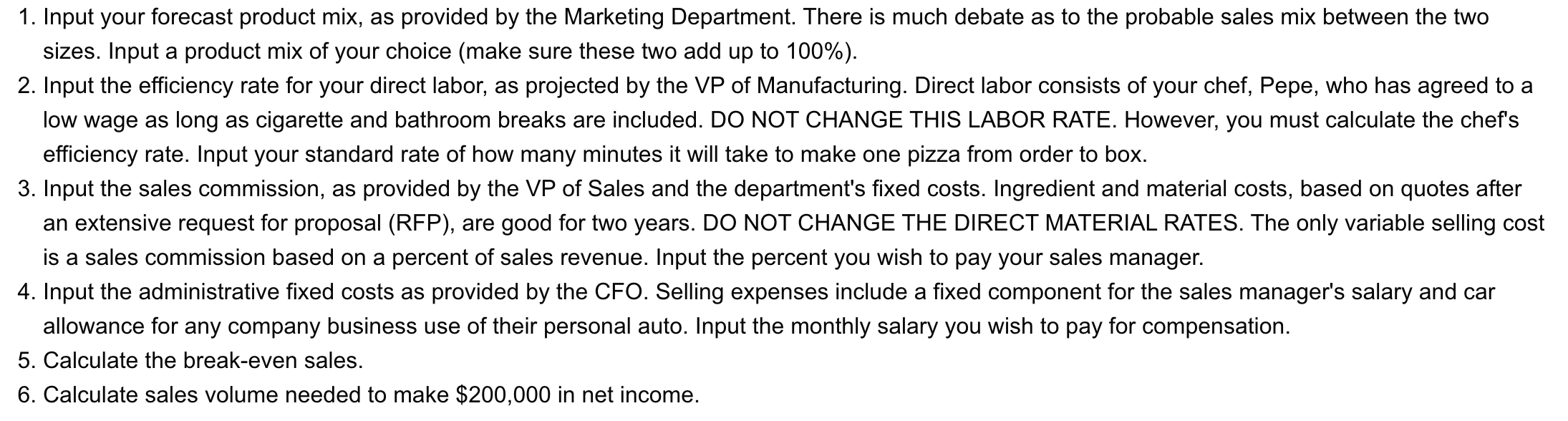 Budgets Background: The Business Plan . Marketing: You have a segmentation analysis