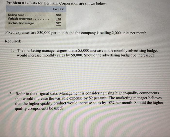  Problem #1 - Data for Hermann Corporation are shown below: Per