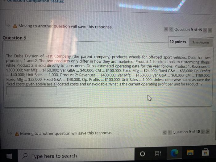  pletion Status: A Moving to another question will save this response.
