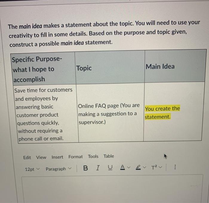  The main idea makes a statement about the topic. You will
