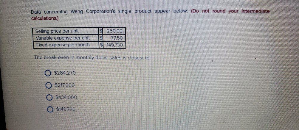 Data concerning Wang Corporation's single product appear below. (Do not round