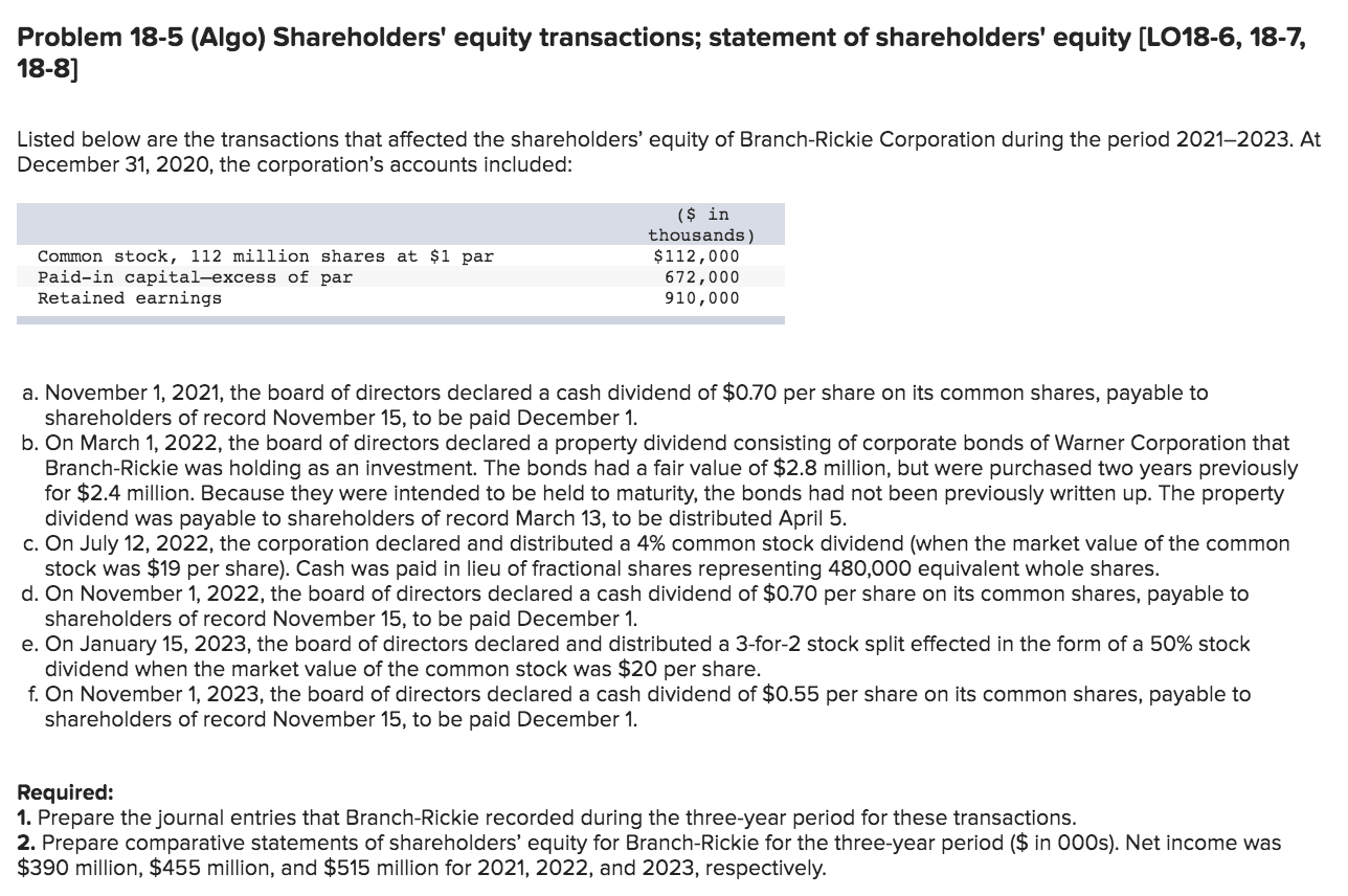 Problem 18-5 (Algo) Shareholders' equity transactions; statement of shareholders' equity (LO18-6,