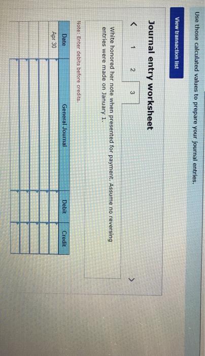 white note. Apr. 30 white honored her note when presented for payment.