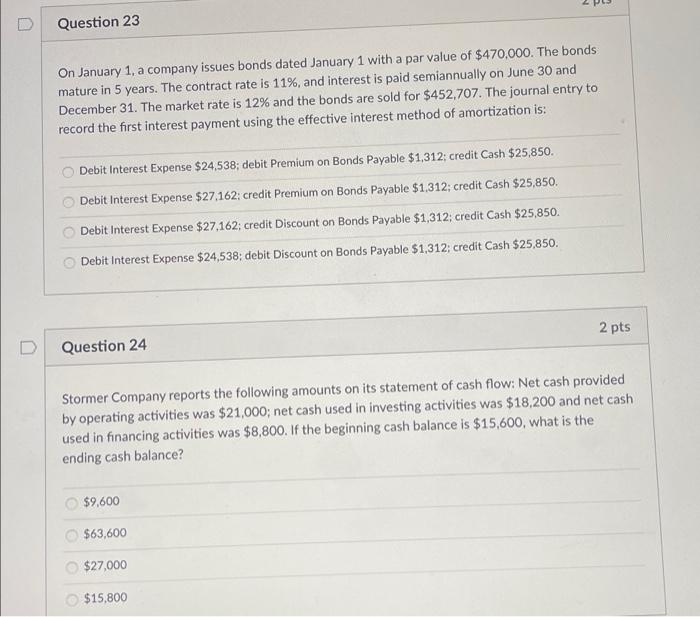  Question 23 On January 1, a company issues bonds dated January