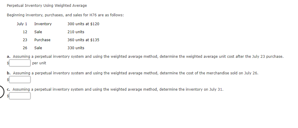Perpetual Inventory Using Weighted Average Beginning inventory, purchases, and sales for H76
