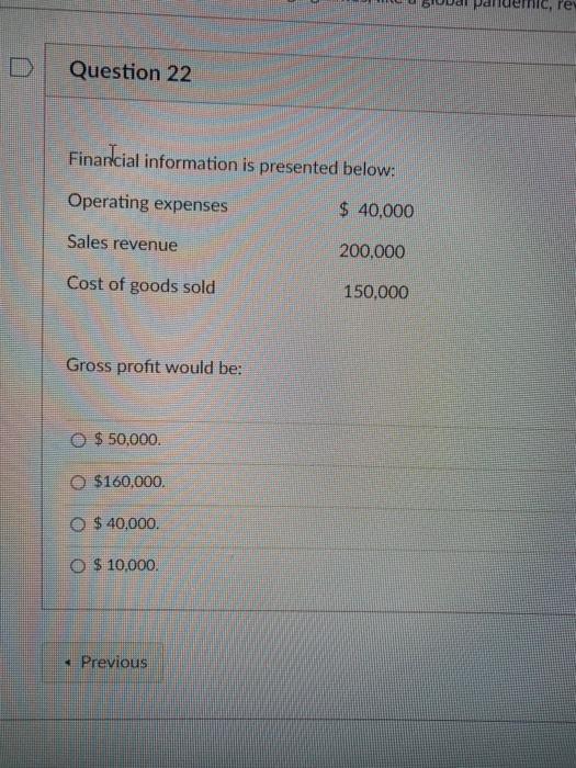  Pal re Question 22 Financial information is presented below: Operating expenses