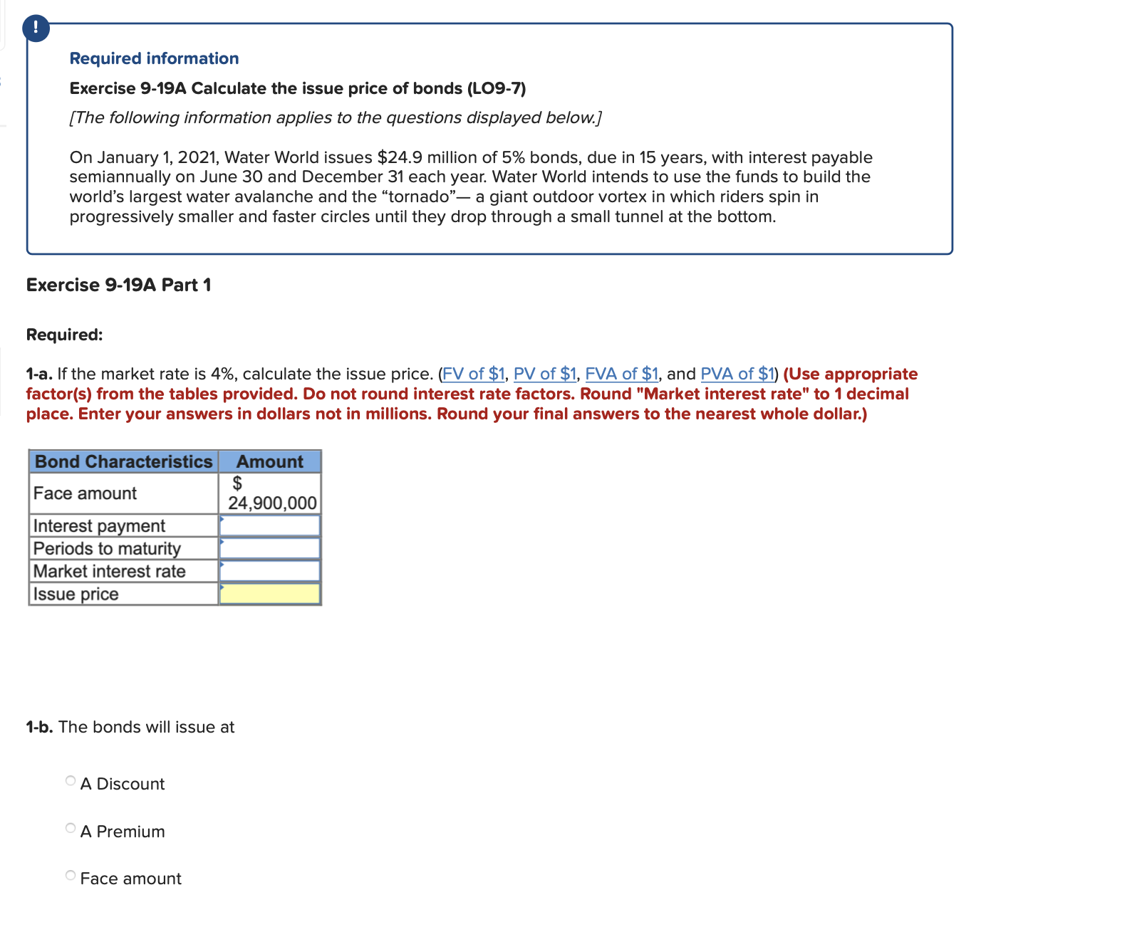 This question has three parts ! Required information Exercise 9-19A Calculate the