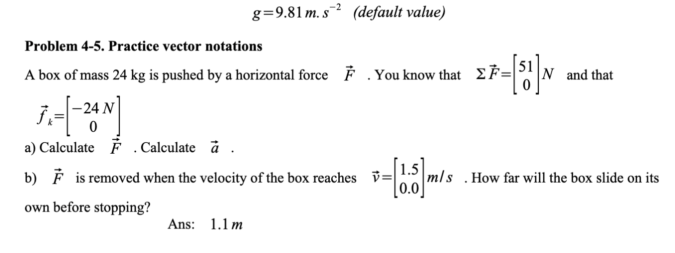 g: 931 m. {2 (default value) Problem 4-5. Practice vector notations