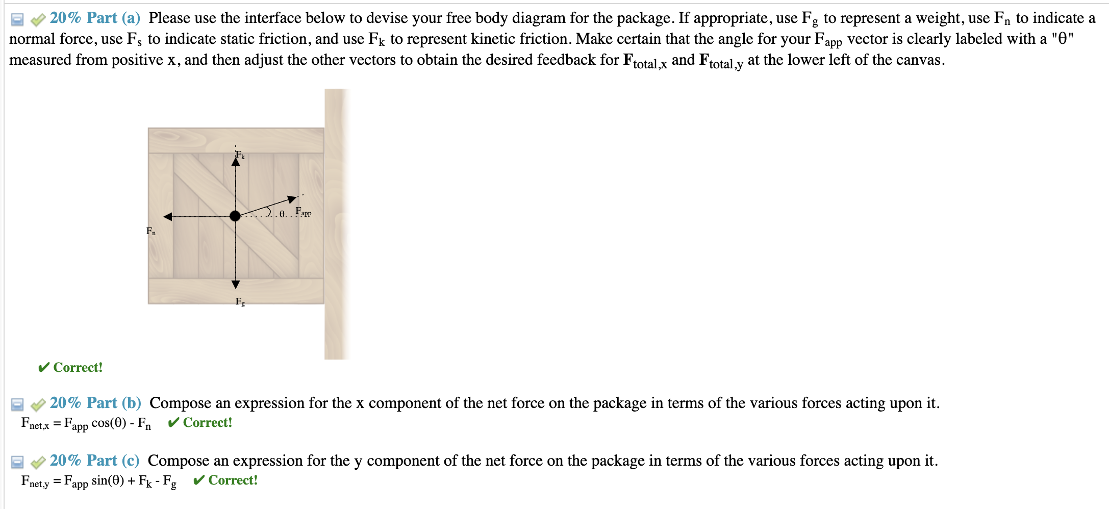 got stuck :( (11 %) Problem 4: A student of Newtonian mechanics