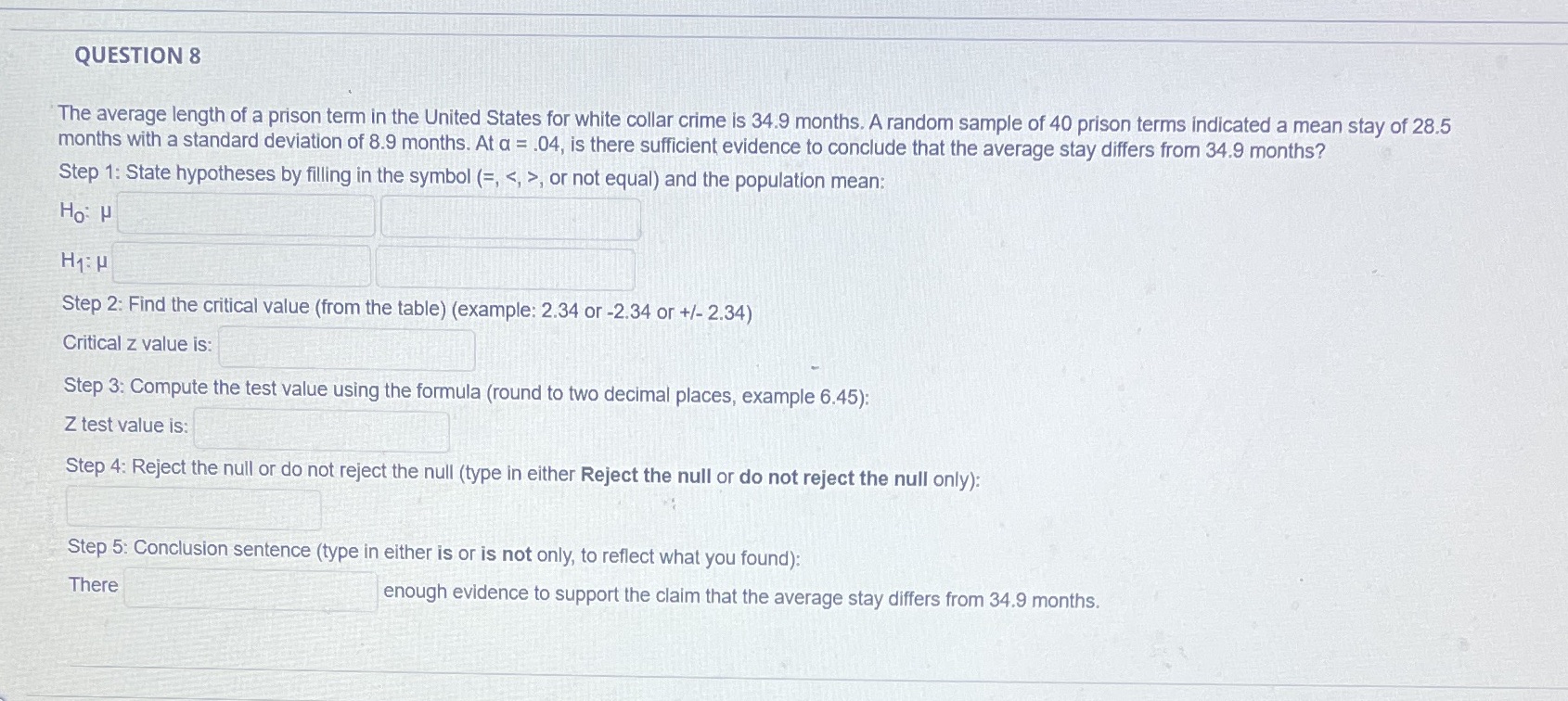 Answer all 5 steps to the question. QUESTION 8 The average length