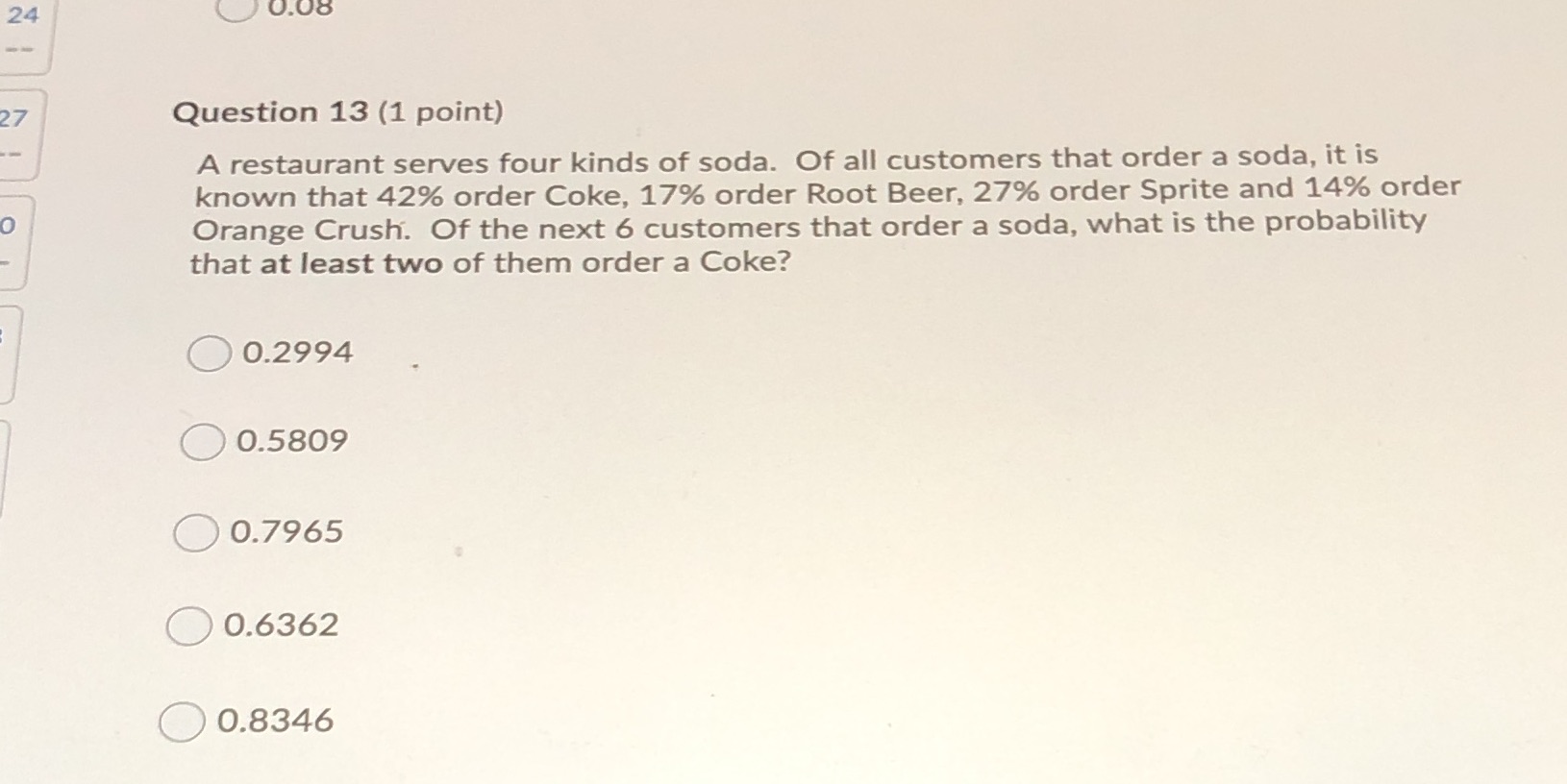  24 0.08 27 Question 13 (1 point) A restaurant serves four
