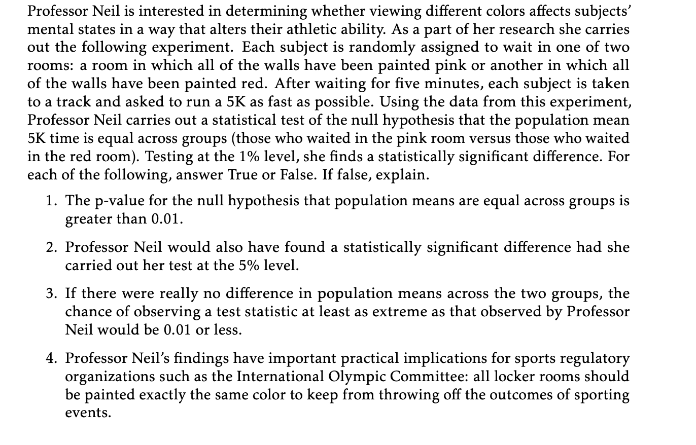 Professor Neil is interested in determining whether viewing different colors affects