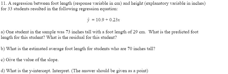  11. A regression between foot length (response variable in em} and