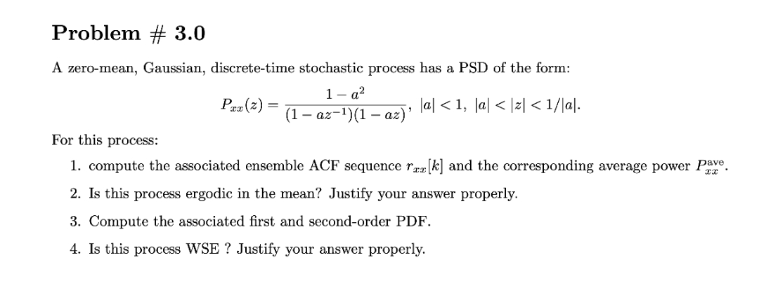 answer all questions with explanation Problem # 3.0 A zero-mean, Gaussian, discrete-time