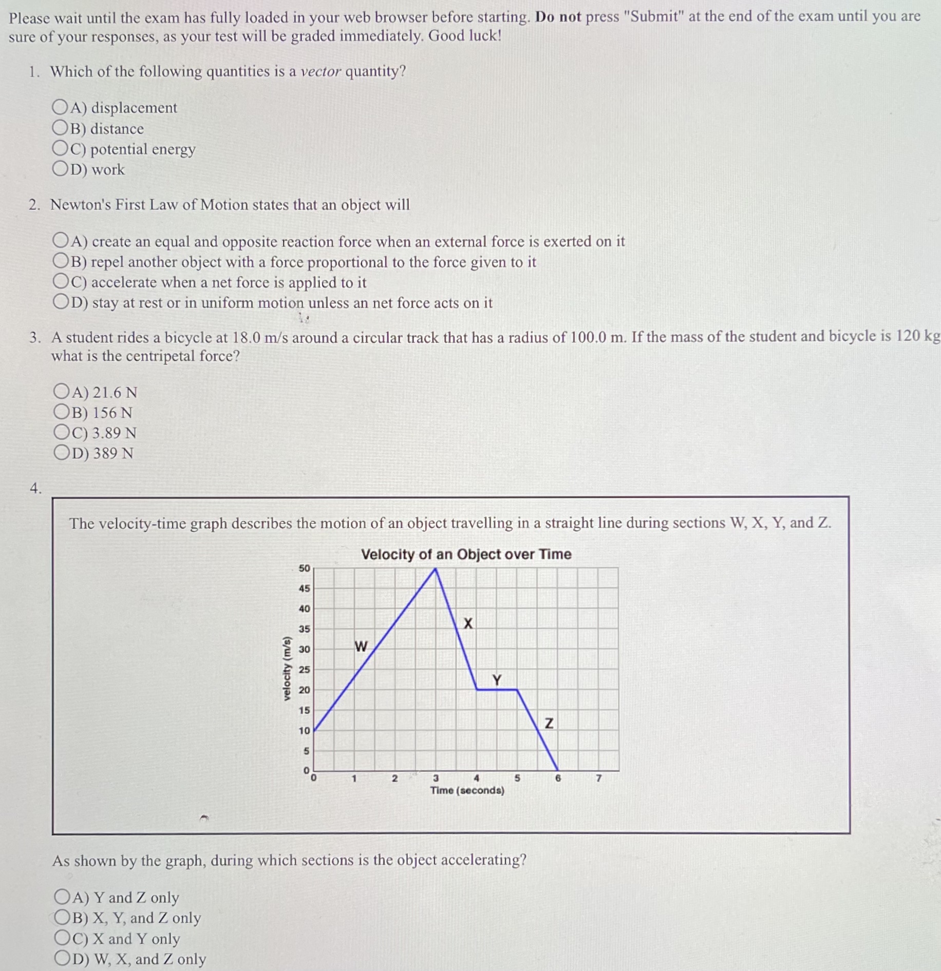 accelerating? OA) Y and Z only OB) X, Y, and Z only