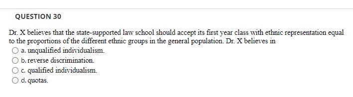 please send correct answer QUESTION 30 Dr. X believes that the state-supported