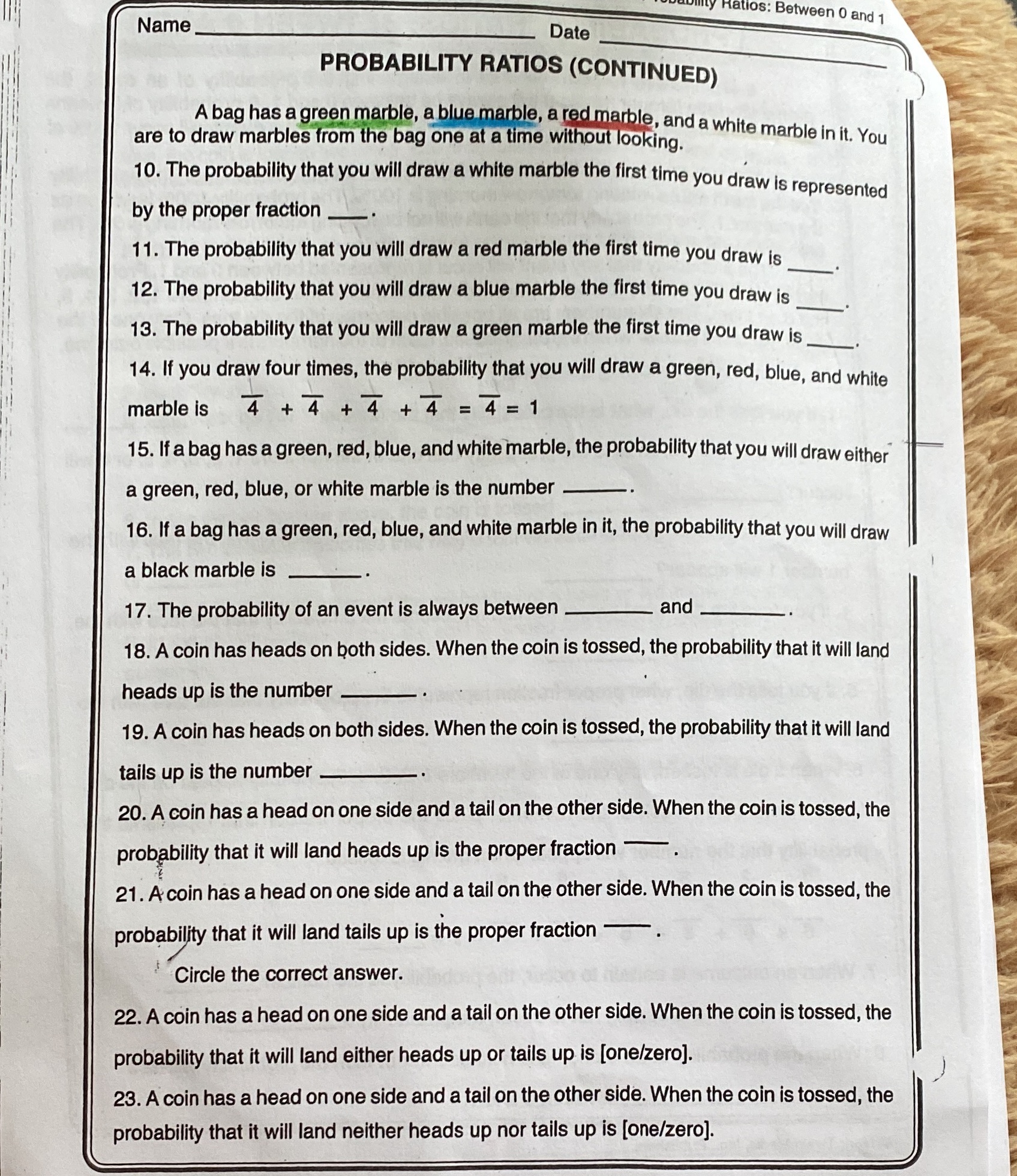 latios: Between 0 and 1 Name Date PROBABILITY RATIOS (CONTINUED) A