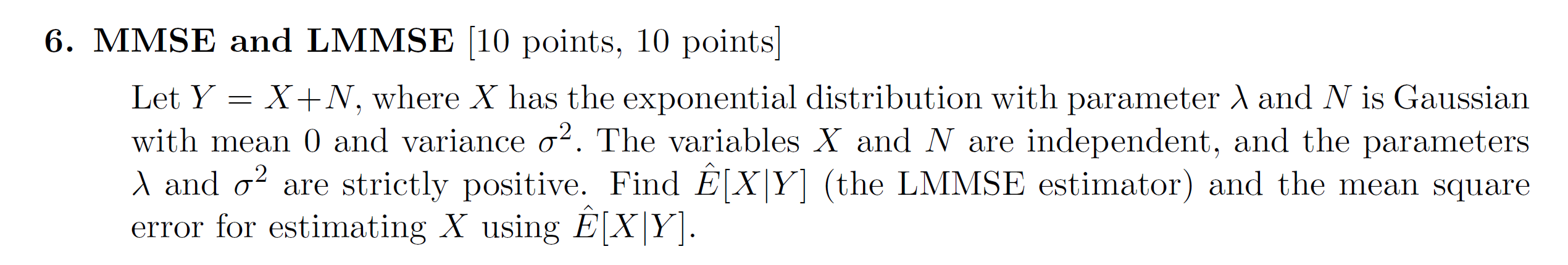 Please see the problem in the attachment. 6. MMSE and LMMSE [10