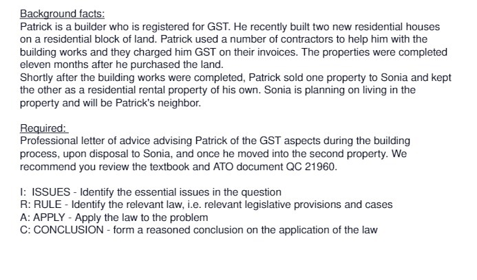  Background facts: Patrick is a builder who is registered for GST.
