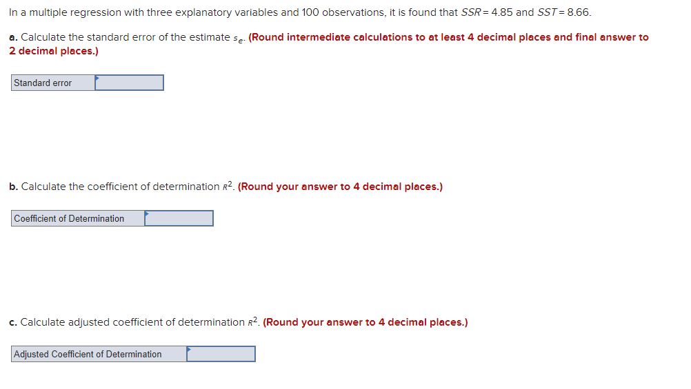 In a multiple regression with three explanatory variables and 100 observations,