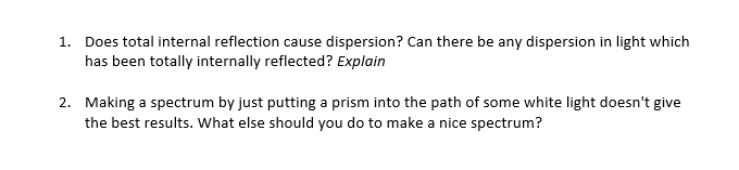 1. Does total internal reflection cause dispersion? Can there be any