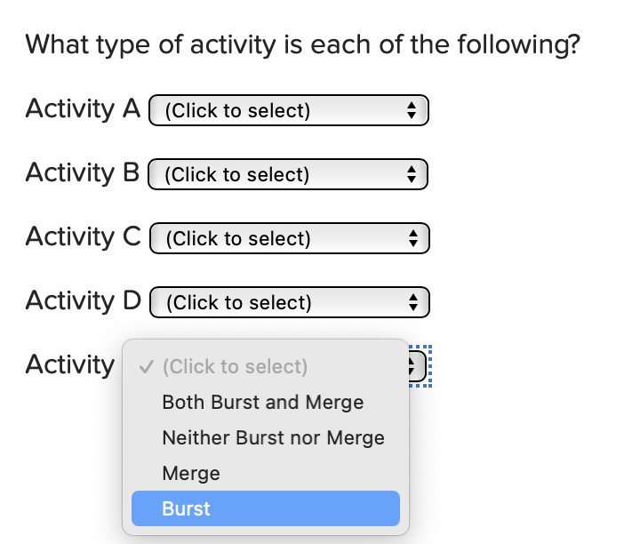 a burst activity? What activity(s) is a merge activity? ID Predecessor A