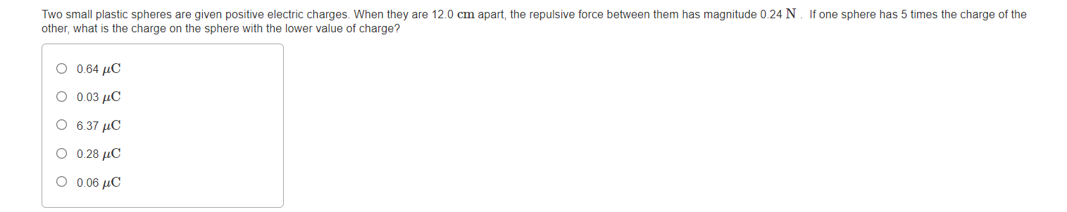 Two small plastic spheres are given positive electric charges When they