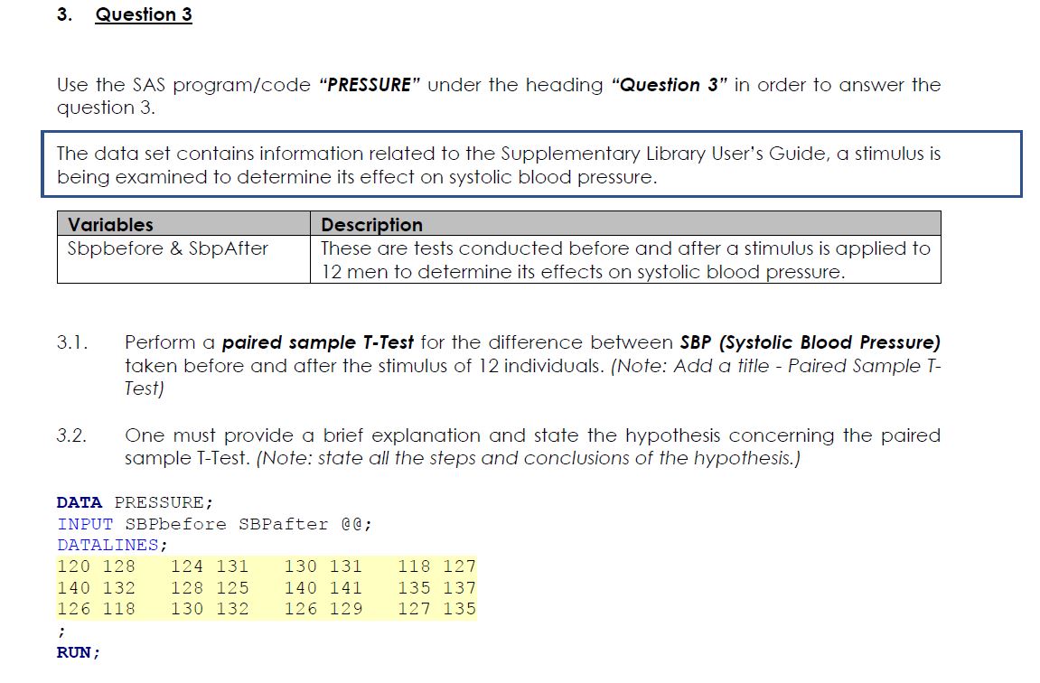 Use the SAS programfcode "EXAM" under "Question 2" in order to answer