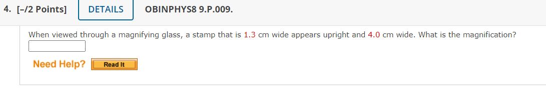  4. [-/2 Points] DETAILS OBINPHYS8 9.P.009. When viewed through a magnifying