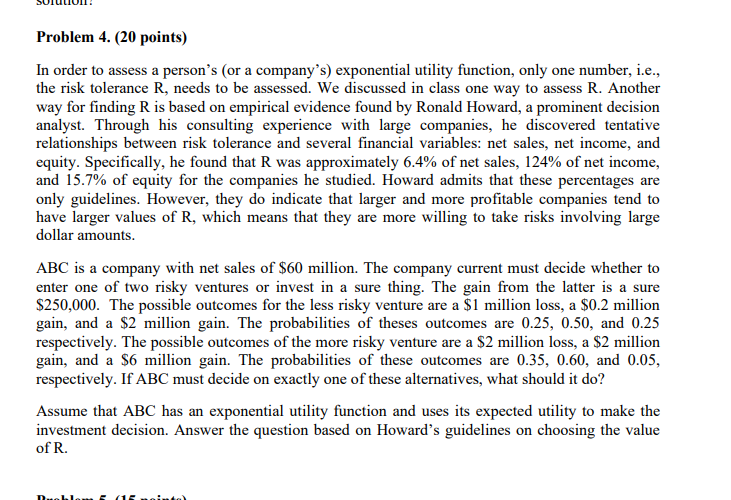  Problem 4. (20 points) In order to assess a person's (or