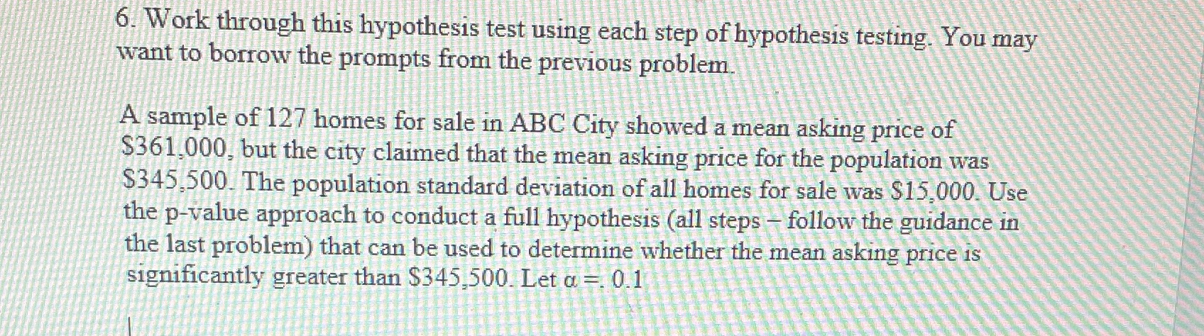 6. Work through this hypothesis test using each step of hypothesis