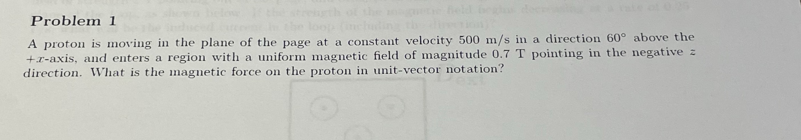 Physics E&M help Problem 1 A proton is moving in the plane