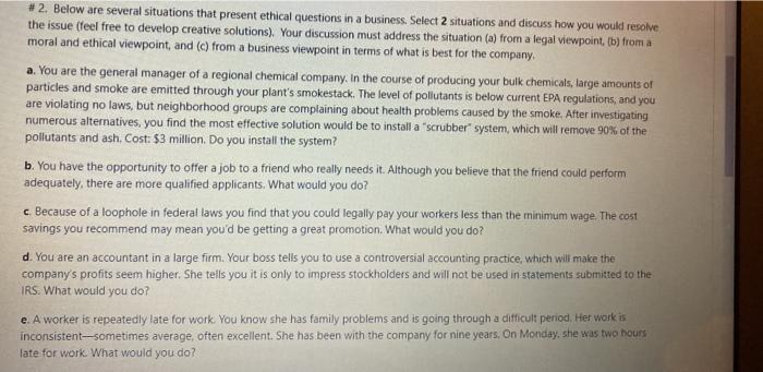  Select 2 situations and discuss and how would you resolve the