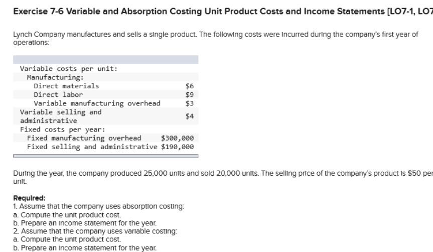  Exercise 7-6 Variable and Absorption Costing Unit Product Costs and Income