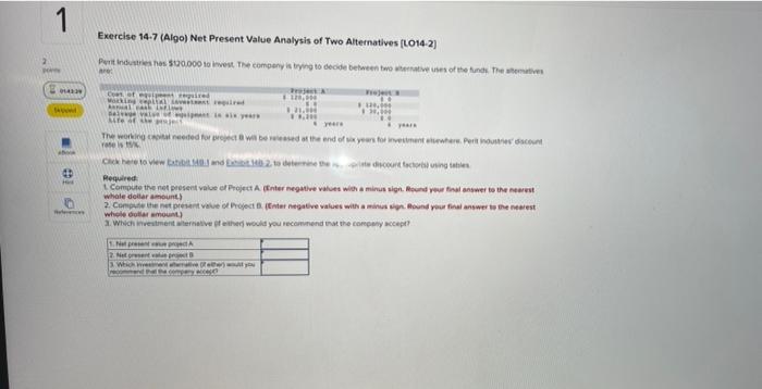  1 Exercise 14.7 (Algo) Net Present Value Analysis of Two Alternatives