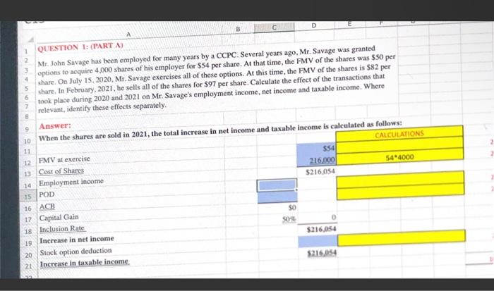 D QUESTION 1: (PART A) Mr. John Savage has been employed