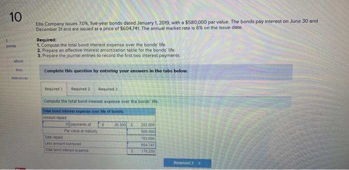 Ellis Company issues 70%, five-year bonds dated January 1, 2019 with $580,000