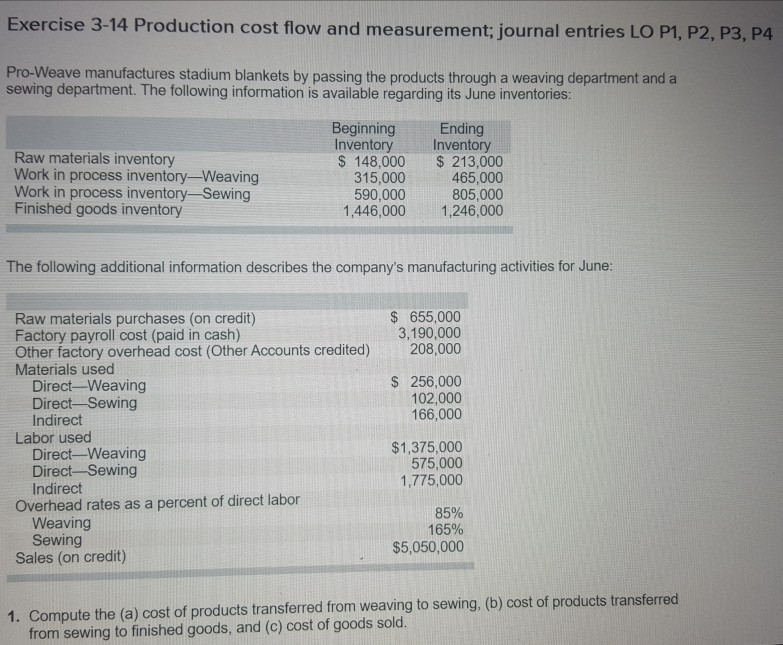 Hi, I need help with my assignment... Exercise 3-14 Production cost flow
