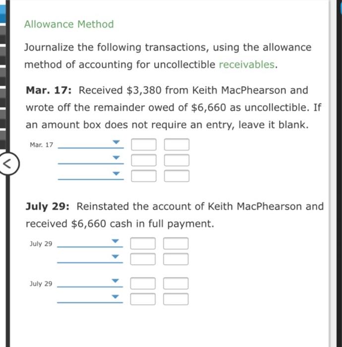  Allowance Method Journalize the following transactions, using the allowance method of