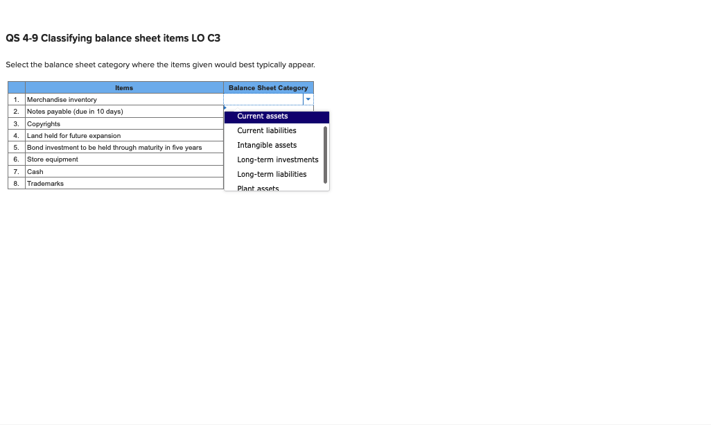  QS 4-9 Classifying balance sheet items LO C3 Select the balance