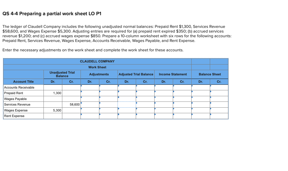QS 4-4 Preparing a partial work sheet LO P1 The ledger
