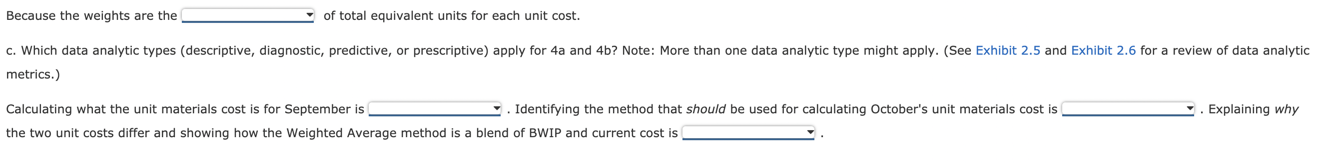 following information was obtained for the Fabrication Department for October: a. All