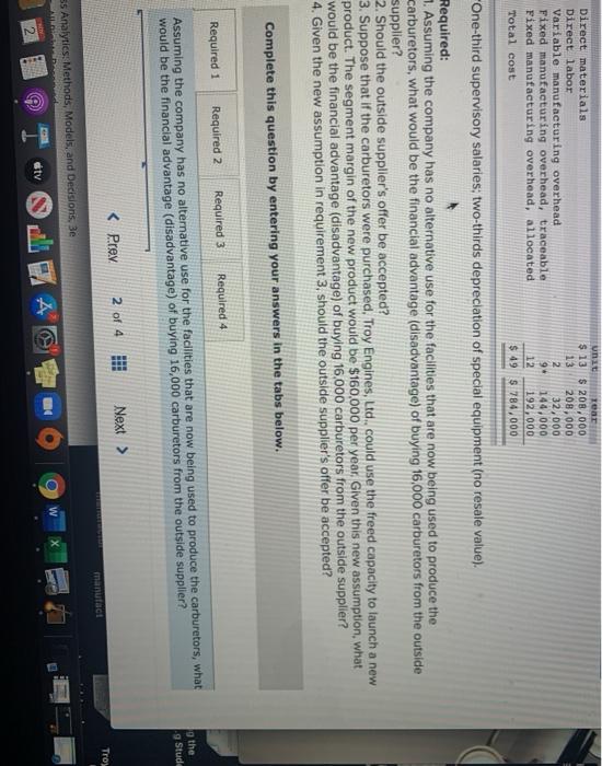  Direct materials Direct labor Variable manufacturing overhead Fixed manufacturing overhead, traceable