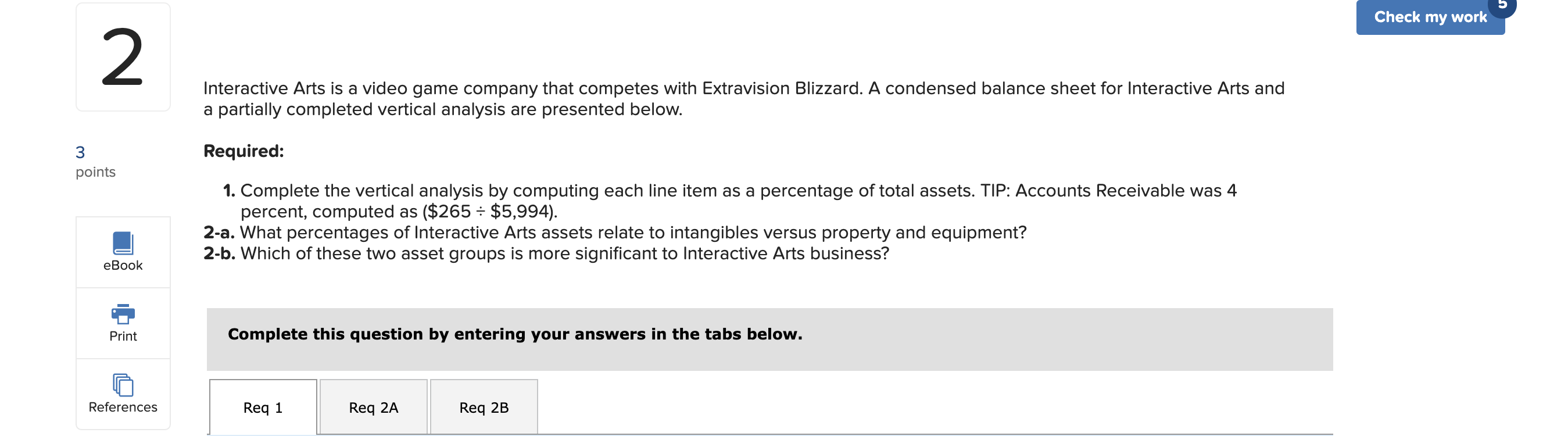  Check my work 2 Interactive Arts is a video game company