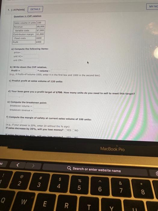  MY NC 1. [-/4 Points) DETAILS Question 1: CVP relation Sales