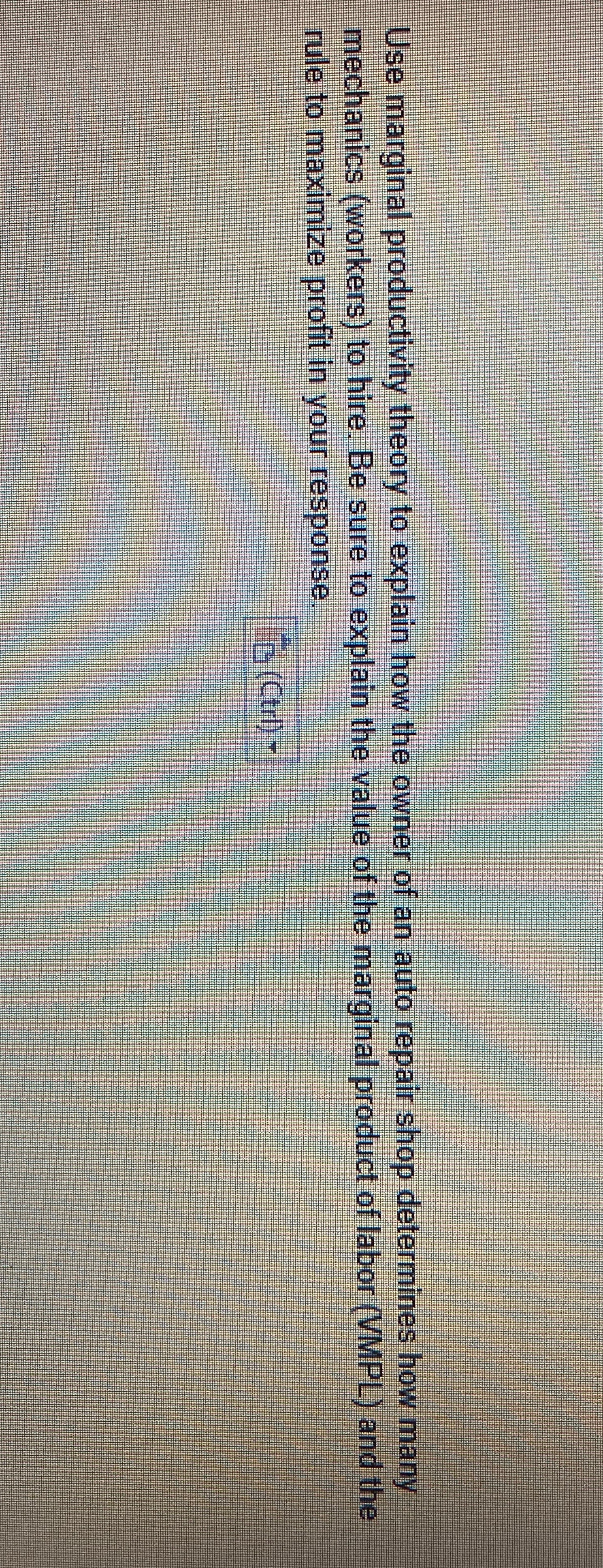 Short answer Use marginal productivity theory to explain how the owner of